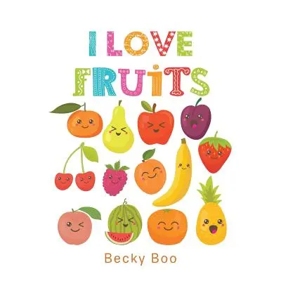 Szeretem a gyümölcsöket - I Love Fruits