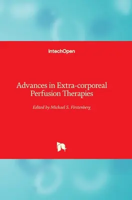 Fejlemények a testen kívüli perfúziós terápiákban - Advances in Extra-corporeal Perfusion Therapies