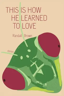 Így tanult meg szeretni - This Is How He Learned To Love