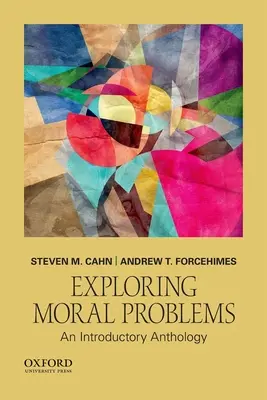 Az erkölcsi problémák feltárása: Bevezető antológia - Exploring Moral Problems: An Introductory Anthology