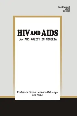 HIV és AIDS: Jog és politika Nigériában - HIV and AIDS: Law and Policy in Nigeria
