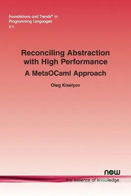 Az absztrakció és a nagy teljesítmény összeegyeztetése: MetaOCaml megközelítés - Reconciling Abstraction with High Performance: A MetaOCaml approach