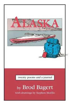 Alaszka: Húsz vers és egy napló - Alaska: Twenty Poems and a Journal