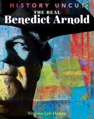 Az igazi Benedict Arnold - The Real Benedict Arnold