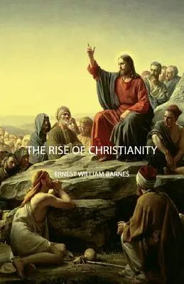 A kereszténység felemelkedése - The Rise of Christianity