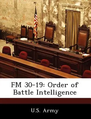 FM 30-19: A harcászati hírszerzés rendje - FM 30-19: Order of Battle Intelligence