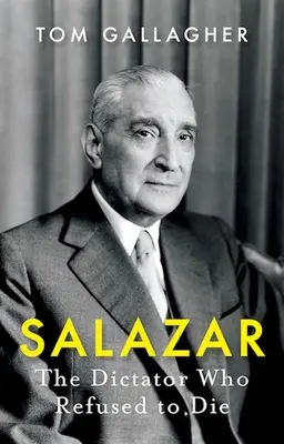 Salazar: Salazar: A diktátor, aki nem volt hajlandó meghalni - Salazar: The Dictator Who Refused to Die