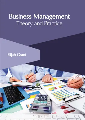Üzletvezetés: Elmélet és gyakorlat - Business Management: Theory and Practice