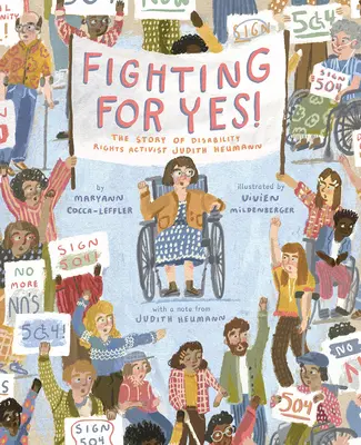 Harc az igenért! Judith Heumann, a fogyatékosok jogaiért küzdő aktivista története - Fighting for Yes!: The Story of Disability Rights Activist Judith Heumann