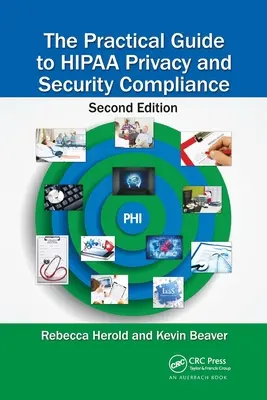 A Hipaa adatvédelmi és biztonsági megfelelés gyakorlati útmutatója - The Practical Guide to Hipaa Privacy and Security Compliance