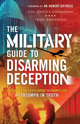 Katonai útmutató a megtévesztés hatástalanításához - Military Guide to Disarming Deception