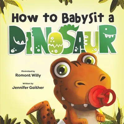 Hogyan vigyázzunk egy dinoszauruszra? - How to Babysit a Dinosaur