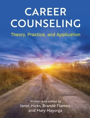 Karrier-tanácsadás: Elmélet, gyakorlat és alkalmazás - Career Counseling: Theory, Practice, and Application