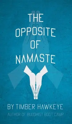 A Namaste ellentéte - The Opposite of Namaste