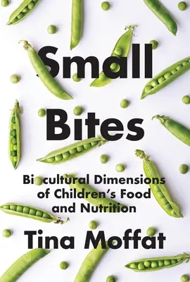 Apró falatok: A gyermekek táplálkozásának és táplálkozásának biokulturális dimenziója - Small Bites: Biocultural Dimension of Children's Food and Nutrition