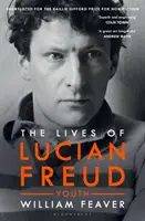 Životy Luciana Freuda: MLÁDÍ 1922 - 1968 - Lives of Lucian Freud: YOUTH 1922 - 1968