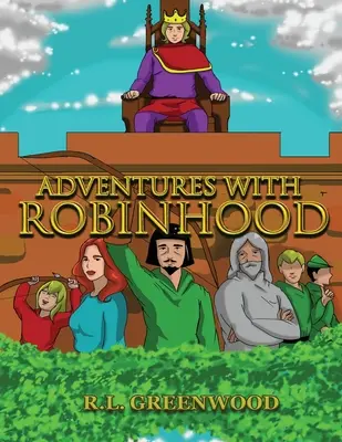 Kalandok Robinhooddal (Greenwood R. L. (Bob)) - Adventures with Robinhood (Greenwood R. L. (Bob))