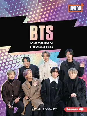 Bts: K-Pop rajongók kedvencei - Bts: K-Pop Fan Favorites