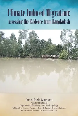 Éghajlat okozta migráció: Banglades bizonyítékainak értékelése - Climate Induced Migration: Assessing the Evidence from Bangladesh