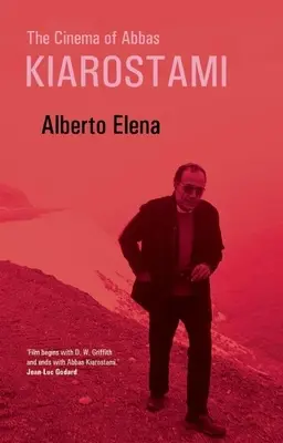 Abbas Kiarostami mozija - The Cinema of Abbas Kiarostami