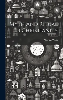 Mítosz és rítus a kereszténységben - Myth And Ritual In Christianity