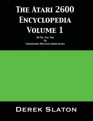 Az Atari 2600 Enciklopédia 1. kötet - The Atari 2600 Encyclopedia Volume 1