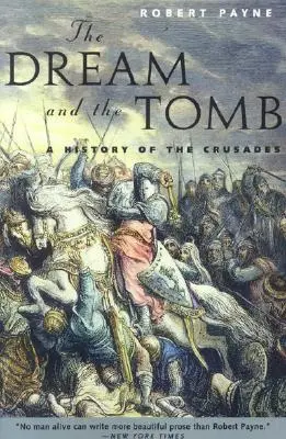 Az álom és a sír: A keresztes háborúk története - The Dream and the Tomb: A History of the Crusades