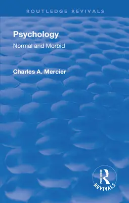 Újjászületés: Pszichológia: Normális és beteges (1901) - Revival: Psychology: Normal and Morbid (1901)