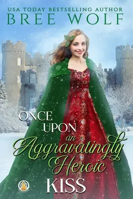 Egyszer volt, hol nem volt egy kínzóan hősies csók - Once Upon an Aggravatingly Heroic Kiss