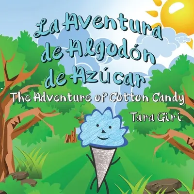 La Aventura de Algodn de Azcar: A vattacukor kalandja - La Aventura de Algodn de Azcar: The Adventure of Cotton Candy