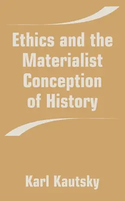 Az etika és a materialista történelemfelfogás - Ethics and the Materialist Conception of History