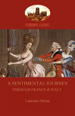 Érzelmes utazás Franciaországon és Olaszországon keresztül (Aziloth Könyvek) - A Sentimental Journey Through France and Italy (Aziloth Books)