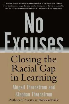 No Excuses: A faji különbségek megszüntetése a tanulásban - No Excuses: Closing the Racial Gap in Learning