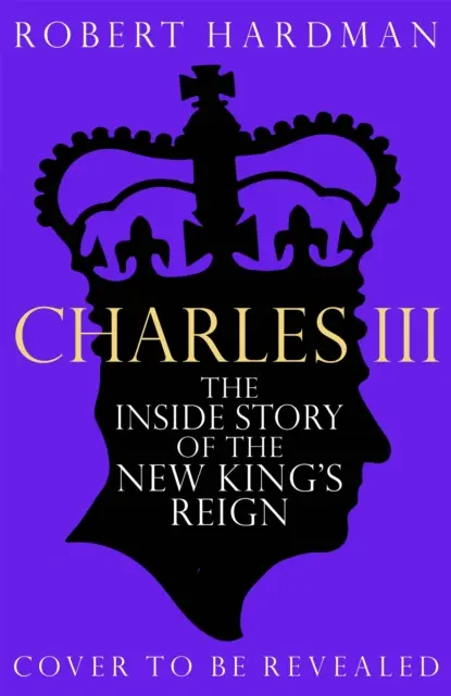 III. károly - Új király. Új udvar. A belső történet. - Charles III - New King. New Court. The Inside Story.