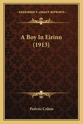 Egy fiú Eirinnben (1913) - A Boy In Eirinn (1913)