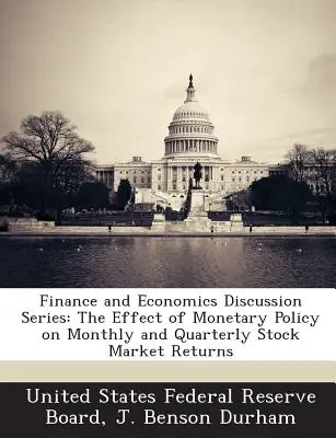 Pénzügyi és közgazdasági vitasorozat: A monetáris politika hatása a havi és negyedéves részvénypiaci hozamokra - Finance and Economics Discussion Series: The Effect of Monetary Policy on Monthly and Quarterly Stock Market Returns