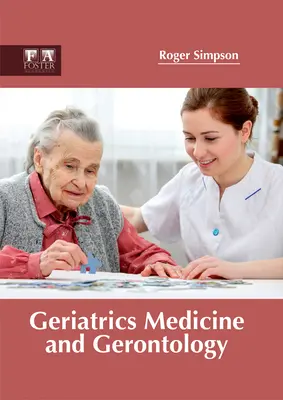 Geriátriai orvostudomány és gerontológia - Geriatrics Medicine and Gerontology