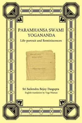 Paramhansa Swami Yogananda: Joganama Yoganama: Életrajz és visszaemlékezések - Paramhansa Swami Yogananda: Life-Portrait and Reminiscences