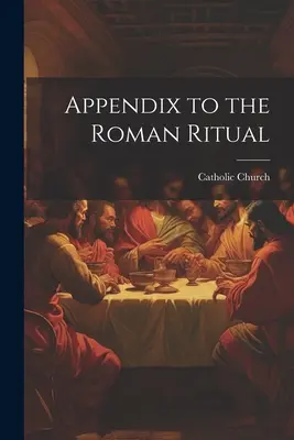 Függelék a római rituáléhoz - Appendix to the Roman Ritual