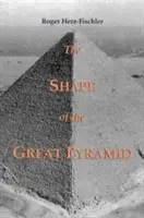 A nagy piramis alakja - The Shape of the Great Pyramid