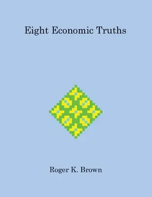 Nyolc gazdasági igazság - Eight Economic Truths