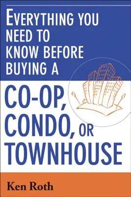 Minden, amit tudnia kell, mielőtt társasházat, társasházi lakást vagy sorházat vásárolna - Everything You Need to Know Before Buying a Co-Op, Condo, or Townhouse