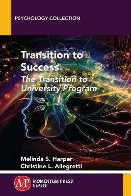 Átmenet a siker felé: Az átmenet az egyetemre program - Transition to Success: The Transition to University Program