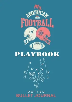 My American Football Playbook - Dotted Bullet Journal: Közepes A5 - 5.83X8.27 - My American Football Playbook - Dotted Bullet Journal: Medium A5 - 5.83X8.27