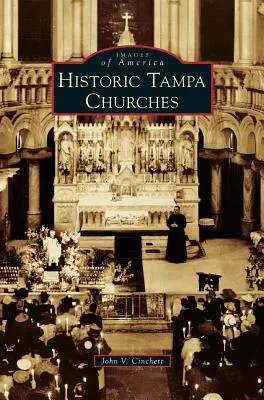 Történelmi Tampa templomok - Historic Tampa Churches