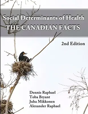 Az egészség társadalmi meghatározói: A kanadai tények - Social Determinants of Health: The Canadian Facts