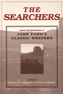 Pátrači: Eseje a úvahy o klasickém westernu Johna Forda - The Searchers: Essays and Reflections on John Ford's Classic Western