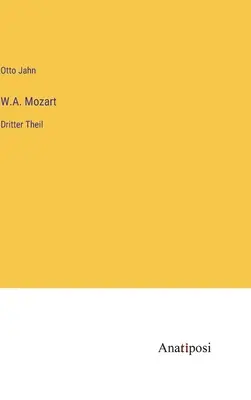 W.A. Mozart: Dritter Theil