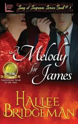 Egy dallam Jamesnek: Song of Suspense sorozat 1. könyv - A Melody for James: Song of Suspense Series book 1