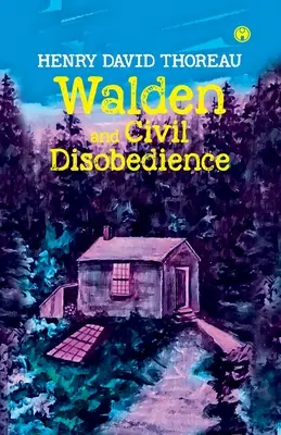 Walden és a polgári engedetlenség - Walden and Civil Disobedience